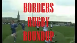 BORDERS RUGBY ROUNDUP SEASON 2008-2009 - EDITION 18 - 22.12.08
