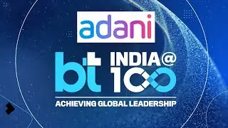 G-20 Aspirations: India's Vision 2047 At #BTIndiaAt100 Summit