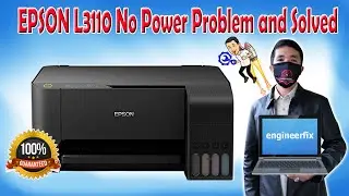 HOW TO FIX EPSON L3110 NO POWER