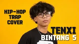 Tenxi - BINTANG 5 | Hip-Hop Trap Cover | Dark Groove & Urban Vibes |