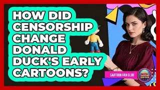 How Did Censorship Change Donald Duck's Early Cartoons? - Cartoon Fan Club
