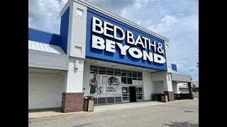 The History of  Bed Bath and Beyond.