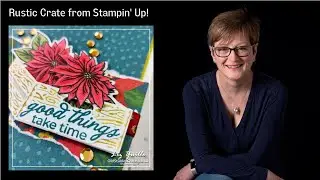 Rustic Crate from Stampin' Up!