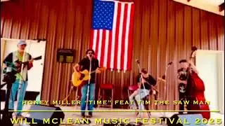 Honey Miller & Friends @Will McLean Fes￼tival 2025 feat; Tim &ldquo;The Saw Man&rdquo; Martin