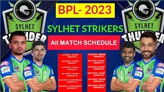 BPL 2023 - All Matches Final Schedule l Sylhet Strikers All Matches Final Fixture 2023 l BPL Fixture
