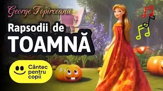 Rapsodii de toamnă de George Top&icirc;rceanu - C&acirc;ntec animat pentru copii | Poezie educativă