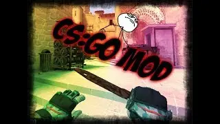 Counter Strike Source  CSGO MOD TOTAL EPIC !  *Reupload* [Smash-cs.ru]