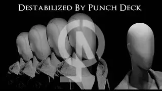Destabilized by Punch Deck