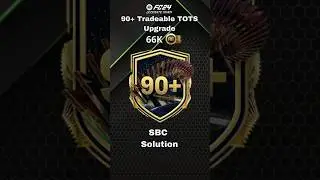 90+ Tradeable TOTS Upgrade SBC - EA Sports FC 24