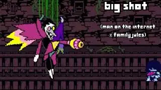 BIG SHOT [[Man on the Internet x FamilyJules]]
