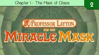Professor Layton and The Miracle Mask - Chapter 1 - The Mask of Chaos