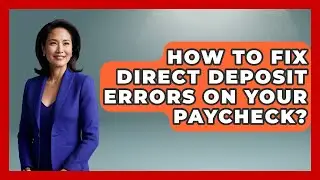 How To Fix Direct Deposit Errors On Your Paycheck? - Your Paycheck Planner