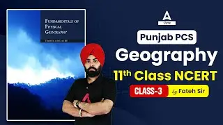 Punjab PCS Exam Preparation | Punjab PCS Geography | 11th Class NCERT #3 | By Fateh Sir