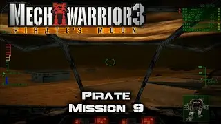 Pirate Mission 9 - Mechwarrior 3: Pirate's Moon