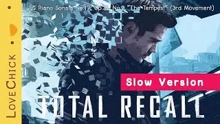 [Slow Version] Piano Sonata No.17, Op.31, No.2 “The Tempest” (3rd Mvmt.) - Beethoven / Total Recall