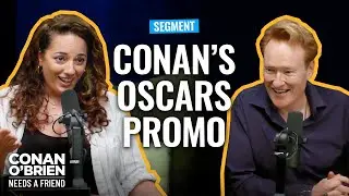 Conan Irritated His Dialect Coach While Filming Oscars Promos | Conan O'Brien Needs A Friend