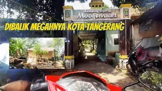 Di Balik Megahnya Kota Tangerang||Kampung Sejarah Mookervart||EXPLORE TANGERANG