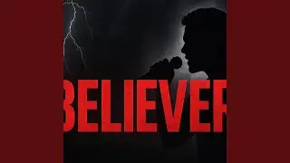 Imagine Dragons - Believer