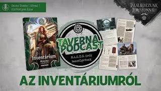 Taverna Podcast -020- | M.A.G.U.S. &iacute;r&oacute;k besz&eacute;lgetnek az Invent&aacute;riumr&oacute;l | TT!