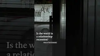 Is the world in a relationship recession?