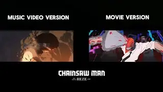 FULL! IRIS OUT COMPARISON - Music Video Version Vs Opening Movie Version #chainsawman 