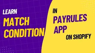 Learn Match Conditions Option in PayRules Shopify App | PayRules App Tutorial | KlinKode