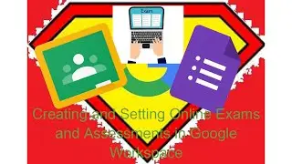 Running an online exam or assessment with Google Workspace