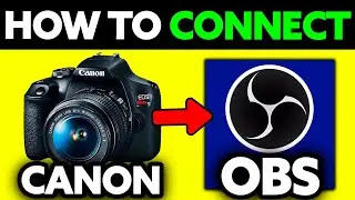How To Connect a Canon Camera to OBS (2025) - Step by Step