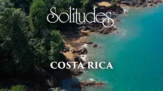 Dan Gibson&rsquo;s Solitudes - Coastal Paradise | Costa Rica