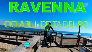 ANDIAMO A VISITARE LE CILABILI DI RAVENNA-CERVIA E IL  DELTA DEL PO