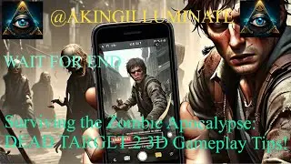 Surviving the Zombie Apocalypse: DEAD TARGET 2 3D Gameplay Tips! @AKINGILLUMINATE