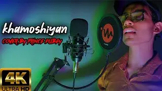 Khamosiyan 🎵 🎶 cover by ||Prince Dubey || original singer||#arijitsingh #princedubey #princedvesion