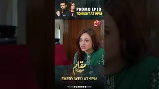 Muqaam | Episode 10 Promo Tonight | Wednesday 9 PM at Aan TV | Aan TV Classics