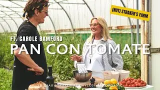 Pan Con Tomate with Carole Bamford | June at @Daylesford Organic