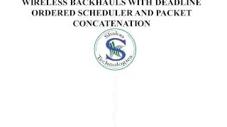 IMPROVING CAPACITY OF SMART GRID WIRELESS BACKHAULS WITH DEADLINE ORDERED SCHEDULER