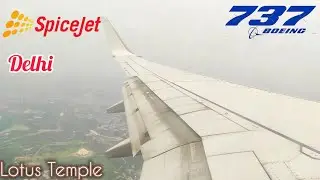 Landing at Delhi Airport | SpiceJet Boeing 737 | Lotus Temple view, Emirates, British Airways at DEL