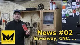 News #02 - Giveaway, CNC, ...