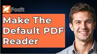 How To Make Foxit Reader The Default PDF Reader In Windows 10 & 11 [2026 Guide]