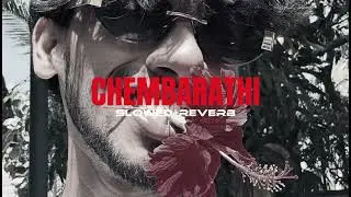Chembarathi | lil payyan | slowed+reverb | itsb4sith 