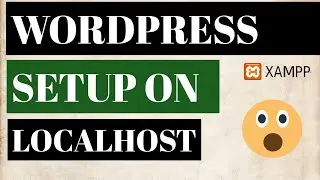 How to Install WordPress | Setup on Localhost Xampp Server