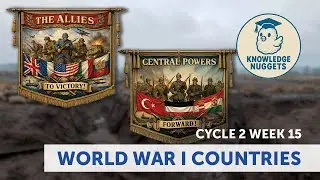 Knowledge Nuggets: World War I Countries Cycle 2 Week 15