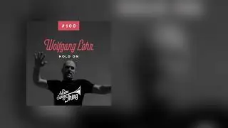Wolfgang Lohr - Hold On (Club Mix)