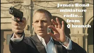 A little James Bond gadget. Its the latest thing from Q branch. Its called a Radio.