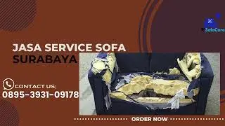 GARANSI Jasa service sofa surabaya WA : 0895-3931-09178