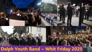 Delph Youth Band - Whit Friday 2025 (Timestamps Included With Video)