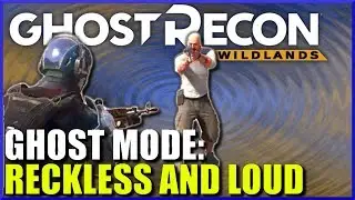 Ghost Recon Wildlands GHOST MODE Loud Missions pt 1