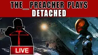 Detached (PSVR) Lets Play Simulation mode, Gameplay The_Preacher plays