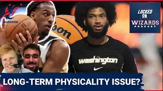 Will The Washington Wizards Have a Long-Term PHYSICALITY PROBLEM? How They Can Avoid it