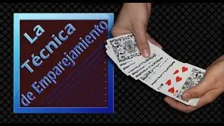 Magia con cartas - La técnica de emparejamiento