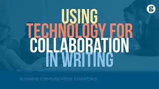Using Technology for Collaboration in Writing